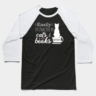 Easily Distracted by Cats and Books Baseball T-Shirt